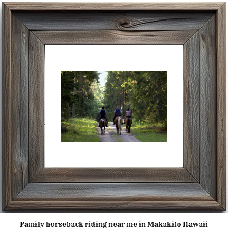 family horseback riding near me in Makakilo, Hawaii